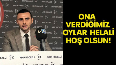 Ona verdiğimiz oylar helali hoş olsun!